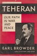 Teheran: Our Path in War and Peace