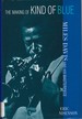 The Making of Kind of Blue Miles Davis and His Masterpiece