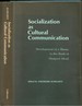 Socialization as Cultural Communication: Development of a Theme in the Work of Margaret Mead