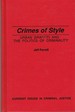 Crimes of Style: Urban Graffiti and the Politics of Criminality