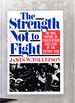 The Strength Not to Fight: an Oral History of Conscientious Objectors of the Vietnam War