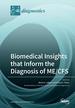 Biomedical Insights That Inform the Diagnosis of Me/Cfs