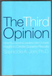 The Third Opinion: How Successful Leaders Use Outside Insight to Create Superior Results