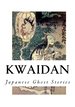 Kwaidan: Stories and Studies of Strange Things