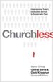 Churchless: Understanding Today's Unchurched and How to Connect With Them