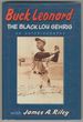 Buck Leonard: the Black Lou Gehrig, the Hall of Famer's Story in His Own Words