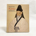 Treasures From Korea: Arts and Culture of the Joseon Dynasty, 1392-1910