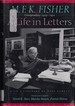 M.F.K. Fisher: a Life in Letters: Correspondence 1929-1991