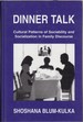 Dinner Talk: Cultural Patterns of Sociability and Socialization in Family Discourse
