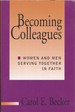 Becoming Colleagues: Women and Men Serving Together in Faith