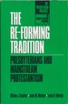 The Re-Forming Tradition (Presbyterian Presence: the Twentieth-Century Experience)