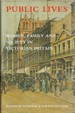 Public Lives: Women, Family, and Society in Victorian Britain