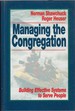 Managing the Congregation: Building Effective Systems to Serve People