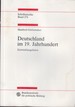 Deutschland Im 19. Jahrhundert: Entwicklungslinien (Schriftenreihe / Bundeszentrale Fur Politische Bildung) (German Edition)