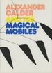 Alexander Calder and His Magical Mobiles