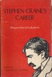 Stephen Crane's Career: Perspectives and Evaluations (the Gotham Library)