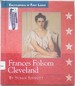 Frances Folsom Cleveland: 1864-1947 (Encyclopedia of First Ladies)