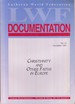 Christianity and Other Faiths in Europe: Documentation From the Meeting "Christianity and Other Faiths in Europe Today" (Lwf Documentation No. 37 November 1995)