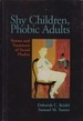 Shy Children, Phobic Adults: Nature and Treatment of Social Phobia