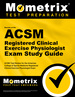 Secrets of the Acsm Registered Clinical Exercise Physiologist Exam Study Guide: Acsm Test Review for the American College of Sports Medicine Registered Clinical Exercise Physiologist Exam