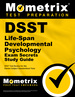 Dsst Life-Span Developmental Psychology Exam Secrets Study Guide: Dsst Test Review for the Dantes Subject Standardized Tests