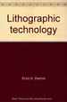 Lithographic Technology