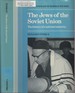 The Jews of the Soviet Union: the History of a National Minority (Cambridge Russian, Soviet and Post-Soviet Studies)