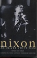 Nixon: an Oliver Stone Film. Includes the Original Screenplay By Stephen J Rivele, Christopher Wilkinson and Oliver Stone