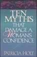 Ten Myths That Damage a Woman's Confidence