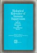 Biological Relevance of Immune Suppression as Induced By Genetic Therapeutic and Environmental Factors