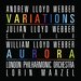 Andrew Lloyd Webber: Variations; William Lloyd Webber: Aurora