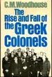 The Rise and Fall of the Greek Colonels