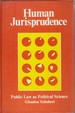 Human Jurisprudence: Public Law as Political Science