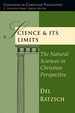 Science & Its Limits: the Natural Sciences in Christian Perspective (Contours of Christian Philosophy)