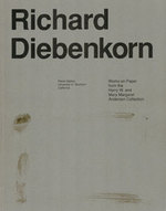 Richard Diebenkorn: Works on Paper From the Harry W. and Mary Margaret Anderson Collection