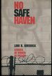 No Safe Haven: Stories of Women in Prison (Northeastern Series on Gender, Crime, and Law)