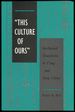 This Culture of Ours: Intellectual Transitions in T'Ang and Sung China