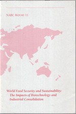 World Food Security and Sustainability: the Impacts of Biotechnology and Industrial Consolidation