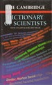 The Cambridge Dictionary of Scientists