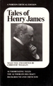 Tales of Henry James: the Texts of the Stories, the Author on His Craft, Background and Criticism [Norton Critical Edition]