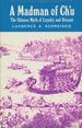 A Madman of Ch'U: the Chinese Myth of Loyalty and Dissent