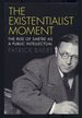 The Existentialist Moment: the Rise of Sartre as a Public Intellectual