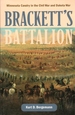 Brackett's Battalion: Minnesota Cavalry in the Civil War and Dakota War