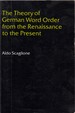The Theory of German Word Order From the Renaissance to the Present