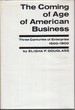 The Coming of Age of American Business Three Centuries of Enterprise 1600-1900