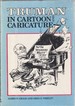 Truman in Cartoon and Caricature
