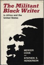 The Militant Black Writer in Africa and the United States