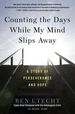 Counting the Days While My Mind Slips Away: a Story of Perseverance and Hope