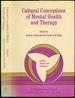 Cultural Conceptions of Mental Health and Therapy