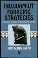 Inujjuamiut Foraging Strategies: Evolutionary Ecology of an Arctic Hunting Economy